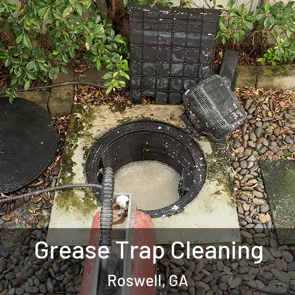  Grease Trap Cleaning Roswell, GA