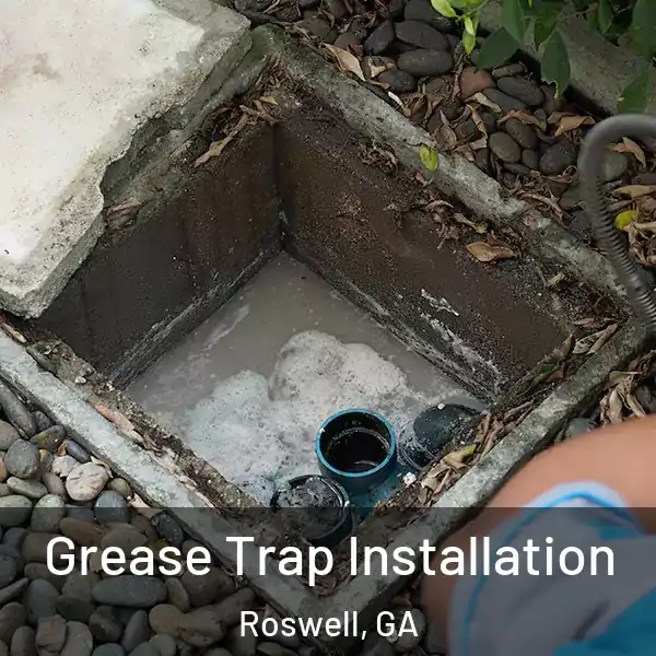  Grease Trap Installation Roswell, GA