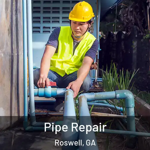  Pipe Repair Roswell, GA