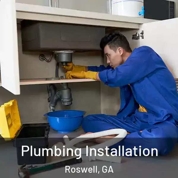  Plumbing Installation Roswell, GA
