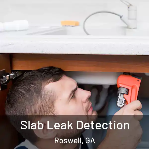  Slab Leak Detection Roswell, GA