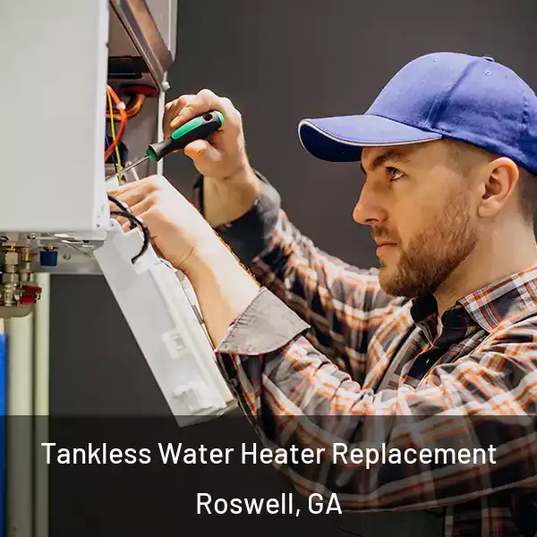  Tankless Water Heater Replacement Roswell, GA